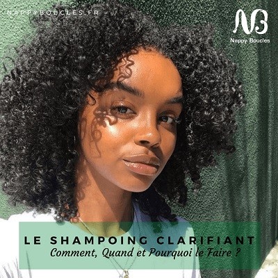 Shampoing Clarifiant : Comment, Quand et Pourquoi le faire sur vos cheveux