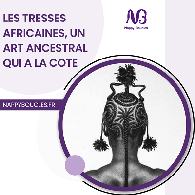 Les tresses africaines, un art ancestral qui a la cote